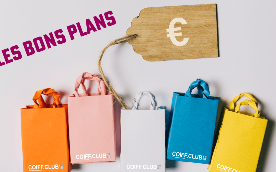 Les bons plans Coiff Club !